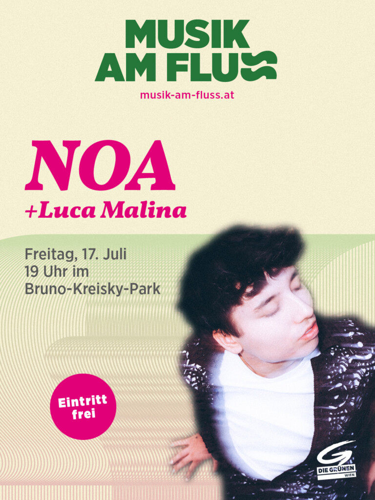 Plakatsujet NOA bei Musik am Fluss am 17.7. im Kreisky-Park